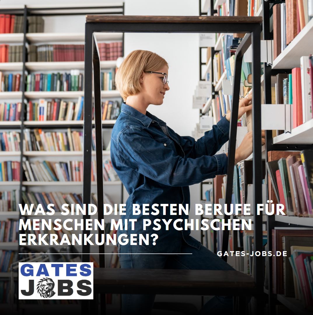 Was sind die besten Berufe für Menschen mit psychischen Erkrankungen Was sind die besten Berufe für Menschen mit psychischen Erkrankungen