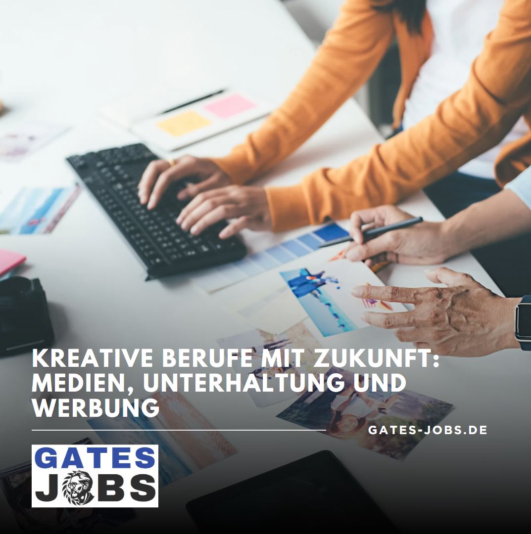 Kreative Berufe mit Zukunft Medien, Unterhaltung und Werbung Kreative Berufe mit Zukunft Medien, Unterhaltung und Werbung