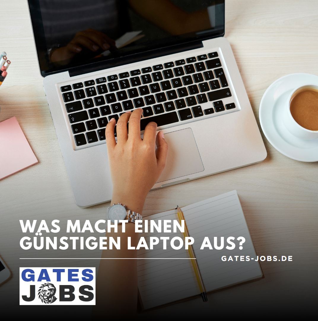 Was macht einen günstigen Laptop aus Was macht einen günstigen Laptop aus
