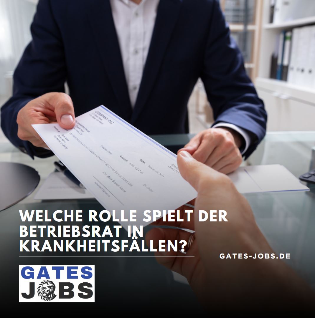 Welche Rolle spielt der Betriebsrat in Krankheitsfällen Welche Rolle spielt der Betriebsrat in Krankheitsfällen