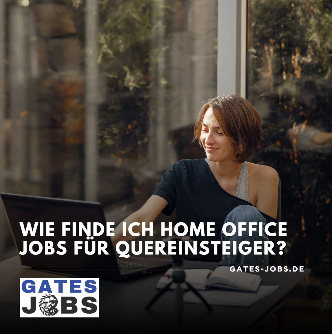 Wie finde ich Home Office Jobs für Quereinsteiger Wie finde ich Home Office Jobs für Quereinsteiger